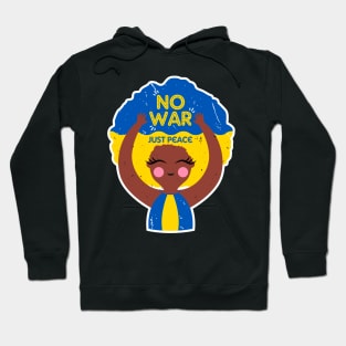 No War! Just peace in Ukraine Hoodie